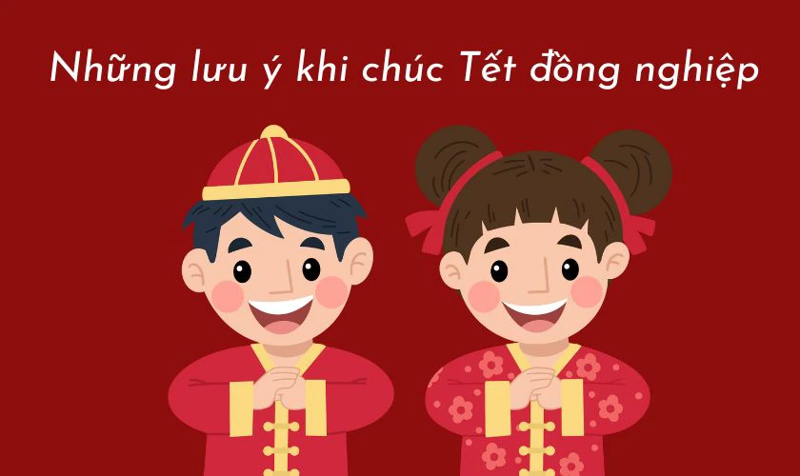Những lưu ý quan trọng khi chúc Tết đồng nghiệp